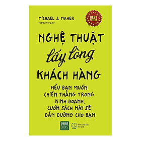 Nghệ Thuật Lấy Lòng Khách Hàng (Tái Bản)