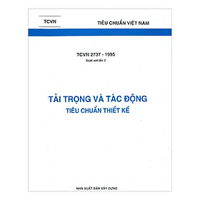 TCVN 2737 - 1995 Tải Trọng Và Tác Động – Tiêu Chuẩn Thiết Kế