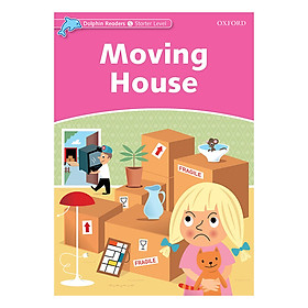 Oxford Dolphin Readers Starter: Moving House