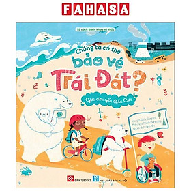 Chúng Ta Có Thể Bảo Vệ Trái Đất? - Giải Cứu Gấu Bắc Cực