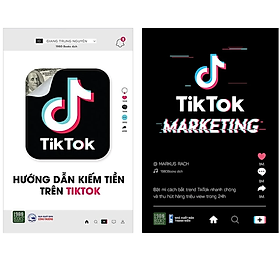 Combo 2Q: Hướng Dẫn Kiếm Tiền Trên TikTok + Tiktok Marketing (Chiến Lược Marketing Hiệu Qủa)