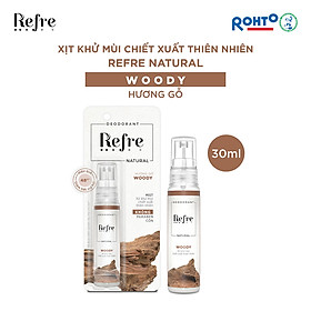 Xịt khử mùi chiết xuất thiên nhiên Refre Natural Woody Hương Gỗ 30ml