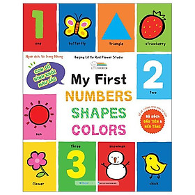 My First Numbers-Shapes-Colors - Con Số, Hình Khối, Màu Sắc - Bìa Cứng