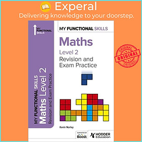 Sách - My Functional Skills: Revision and Exam Practice for Maths Level 2 by Kevin Norley (UK edition, paperback)