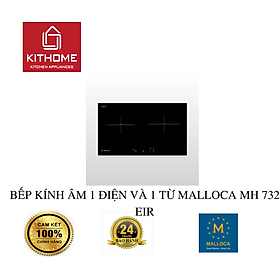Mua BẾP KÍNH ÂM 1 ĐIỆN VÀ 1 TỪ MALLOCA MH 732 EIR - HÀNG CHÍNH HÃNG
