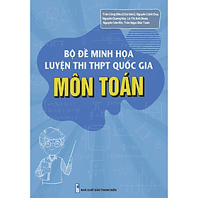 Download sách Bộ Đề Minh Họa Luyện Thi THPT Quốc Gia Môn Toán