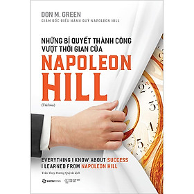 Sách Những bí quyết thành công vượt thời gian của Napoleon Hill - Tái bản