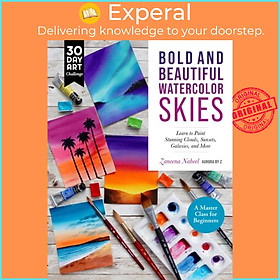 Sách - Bold and Beautiful Watercolor Skies - Learn to Paint Stunning Clouds, S by Zaneena Nabeel (UK edition, paperback)