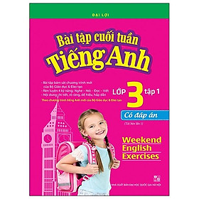 Bài Tập Cuối Tuần Tiếng Anh Lớp 3 - Tập 1 - Có Đáp Án (Tái Bản Lần 01-2020)