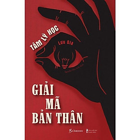 Hình ảnh Sách Tâm Lý Học - Giải Mã Bản Thân - Bản Quyền