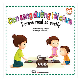 Bộ Kỹ Năng Trong Sinh Hoạt II - Con Sang Đường Tài Chưa? - I Cross Road So Easily (Song Ngữ Việt - Anh)