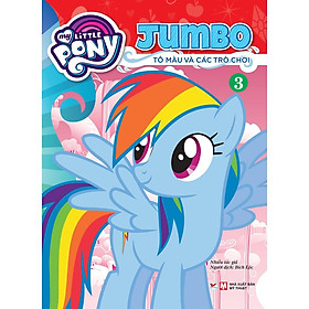 Tô Màu - My Little Pony - Jumbo Tô Màu Và Các Trò Chơi 3 - Bản Quyền