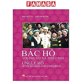 Hình ảnh Bác Hồ Với Phụ Nữ Và Thiếu Nhi - Uncle Hồ With Women And Children (Tái Bản 2023)