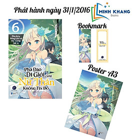 Phá Đảo Dị Giới Cùng Nữ Thần Không Tín Đồ Tập 6 -Phù thủy Hồng Liên và Ma vương bất tử (Bookmark+PosterA3)-FN - First News - Trí Việt