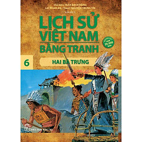 Lịch Sử Việt Nam Bằng Tranh 06: Hai Bà Trưng - Bản Quyền