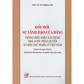 Hình ảnh Đổi Mới Sự Lãnh Đạo Của Đảng Trong Điều Kiện Xây Dựng Nhà Nước Pháp Quyền Xã Hội Chủ Nghĩa Ở Việt Nam