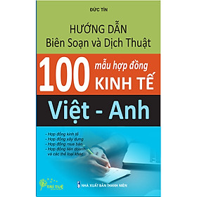 Hình ảnh Hướng dẫn Biên soạn và Dịch thuật 100 mẫu hợp đồng Kinh tế Việt -Anh