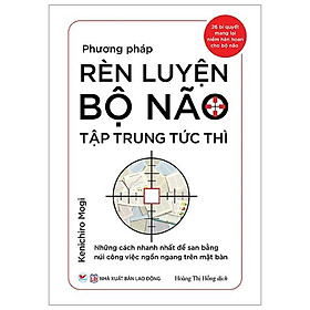 Phương Pháp Rèn Luyện Bộ Não Tập Trung Tức Thì