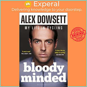 Sách - Bloody Minded - My Life in Cycling by Alex Dowsett (UK edition, hardcover)