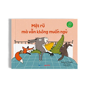 Sách Mệt rũ mà vẫn không muốn ngủ - Rủ rỉ trước giờ đi ngủ - Board Book dành cho trẻ từ độ tuổi 3+ - Truyện thiếu nhi Crabit Kidbooks