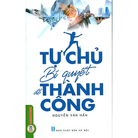 Tự Chủ - Bí Quyết Để Thành Công