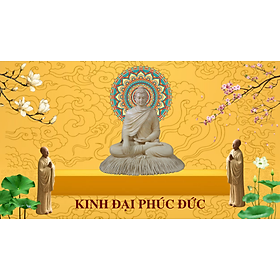 Kinh hạnh phúc đức - an lành, hạnh phúc