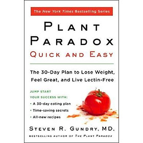 Sách - The Plant Paradox Quick and Easy : The 30-Day Plan to Lose Weig by Dr. Steven R MD Gundry