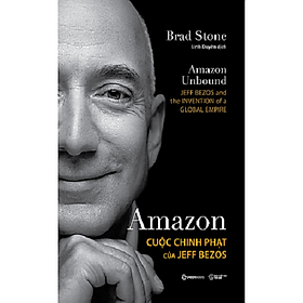 Amazon - Cuộc chinh phạt của Jeff Bezos - Sài Gòn Books