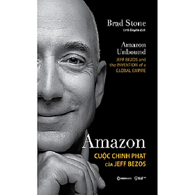 Amazon - Cuộc chinh phạt của Jeff Bezos