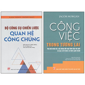 Download sách Combo 2 Cuốn: Công Việc Trong Tương Lai + Bộ Công Cụ Chiến Lược Quan Hệ Công Chúng