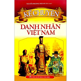 Sách Kể Chuyện Danh Nhân Việt Nam