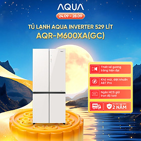 Tủ lạnh Aqua Inverter 529L AQR-M600XA(GC) - Mặt gương trắng - Bảo hành 2 năm - Freeship toàn quốc - Hàng chính hãng