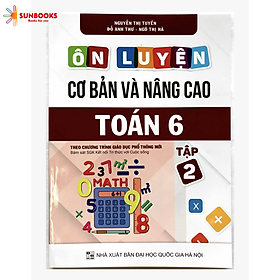 Sách - Ôn luyện cơ bản và nâng cao Toán 6 tập 2 (Bám sát SGK Cánh Diều)