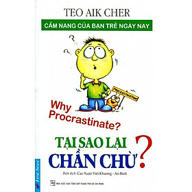 Sách - Tại Sao Lại Chần Chừ? - Why Procrastinates? - First New