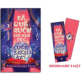 Đã Quá Muộn Khi Bạn Đọc Cuốn Sách Này (Bí Mật - Tập 2)(Tặng Kèm Bookmark)