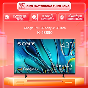 Mua Google Tivi LED Sony 4K 43 inch K-43S30 VN3 - Hàng Chính Hãng