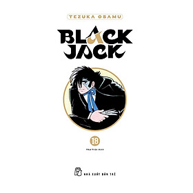 Black Jack Tập 18 (Bìa Cứng - Tặng Kèm Bookmark PVC)