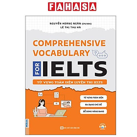 Sách - Comprehensive Vocabulary For IELTS - Từ Vựng Toàn Diện Luyện Thi IELTS