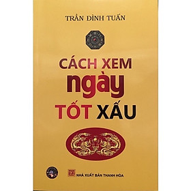 Hình ảnh ￼Sách - Cách Xem Ngày Tốt Xấu