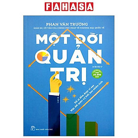 Sách Một Đời Quản Trị (Tái Bản)