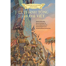 A History of Vietnam in Pictures: Lý Thánh Tông and Đại Việt (In colour) - 75000