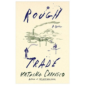 Sách ngoại văn: Rough Trade - A Novel - Macmillan US