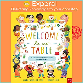Sách - Welcome to Our Table: A Celebration of What Children Eat Everywhere by Laura Mucha (UK edition, hardcover)