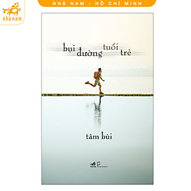 Sách - Bụi đường tuổi trẻ (Nhã Nam HCM)