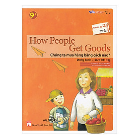 All Story - How People Get Goods - Chúng Ta Mua Hàng Bằng Cách Nào? - Trình Độ 2 (Tập 1)