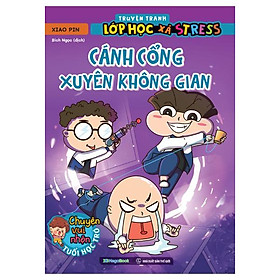 Sách - Truyện Tranh Lớp Học Xả Stress - Cánh Cổng Xuyên Không Gian