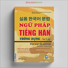 Ngữ Pháp Tiếng Hàn Thông Dụng – Korean Grammar in Use – Sơ Cấp