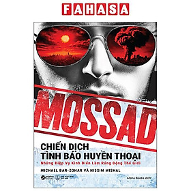 Sách - Mossad - Chiến Dịch Tình Báo Huyền Thoại
