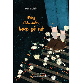 Sách Đúng Thời Điểm Hoa Sẽ Nở