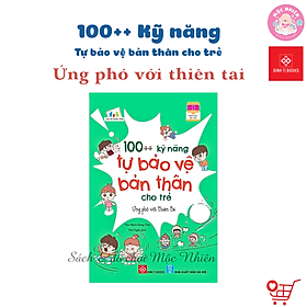 Sách - 100++ Kỹ Năng Tự Bảo Vệ Bản Thân Cho Trẻ 3-9 Tuổi - Đinh Tị Books